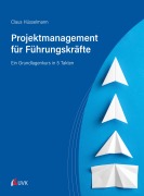 Cover-Bild zum Titel 'Projektmanagement für Führungskräfte' von 'Claus Hüsselmann'