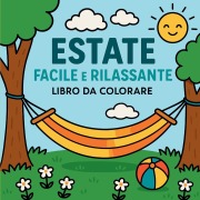 Cover-Bild zum Titel 'Estate Facile e Rilassante - Libro da Colorare' von 'Chris Martin'