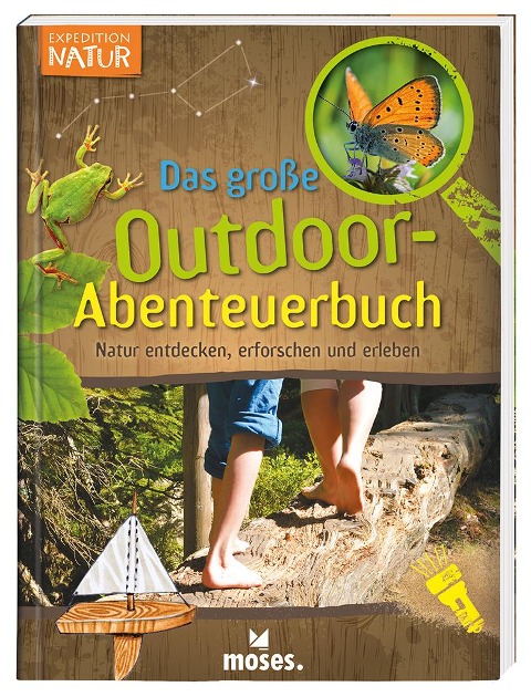 Expedition Natur - Das große Outdoor-Abenteuerbuch - Bärbel Oftring