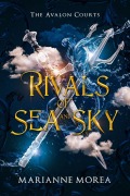 Cover-Bild zum Titel 'Rivals of Sea and Sky (The Avalon Courts, #1)' von 'Marianne Morea'