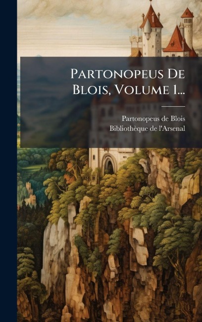 Partonopeus De Blois, Volume 1... - Partonopeus de Blois