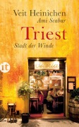 Cover-Bild zum Titel 'Triest' von 'Veit Heinichen, Ami Scabar'