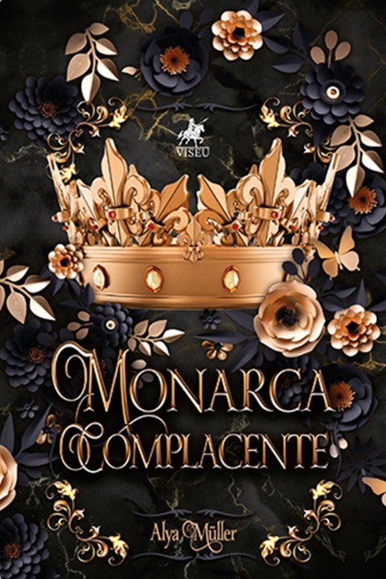 Monarca Complacente - Alya Müller