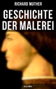 Geschichte der Malerei (Alle 5 Bände) - Richard Muther