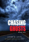Cover-Bild zum Titel 'Chasing Ghosts' von 'Andre M Louw'