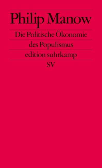 Die Politische Ökonomie des Populismus - Philip Manow