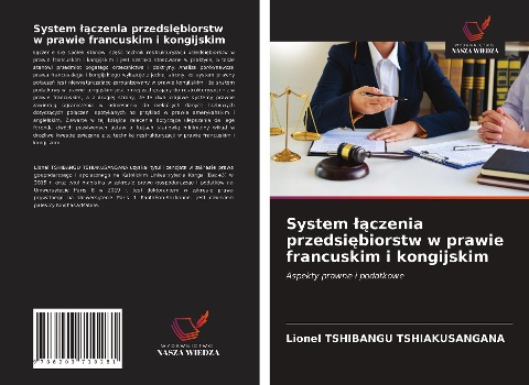 System ¿¿czenia przedsi¿biorstw w prawie francuskim i kongijskim - Lionel Tshibangu Tshiakusangana