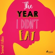 Cover-Bild zum Titel 'The Year I Didn't Eat' von 'Samuel Pollen'