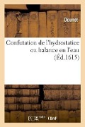 Cover-Bild zum Titel 'Confutation de l'Hydrostatice Ou Balance En l'Eau' von 'Dounot'