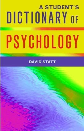 A Student's Dictionary of Psychology - David A Statt