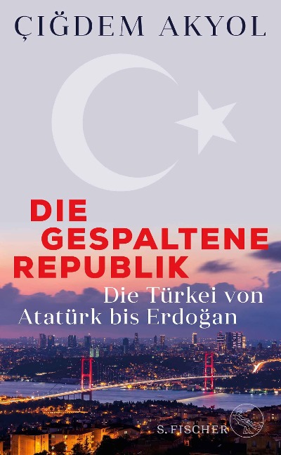 Die gespaltene Republik - Çigdem Akyol
