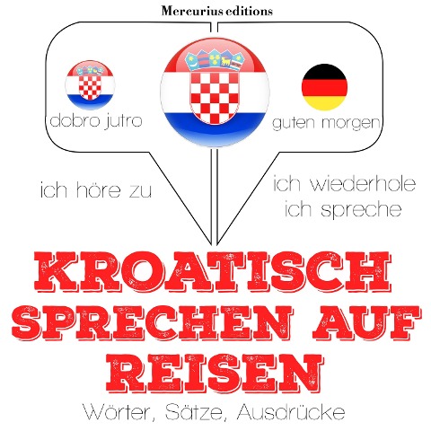 Kroatisch sprechen auf Reisen - Jm Gardner