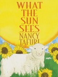 What the Sun Sees, What the Moon Sees - Nancy Tafuri