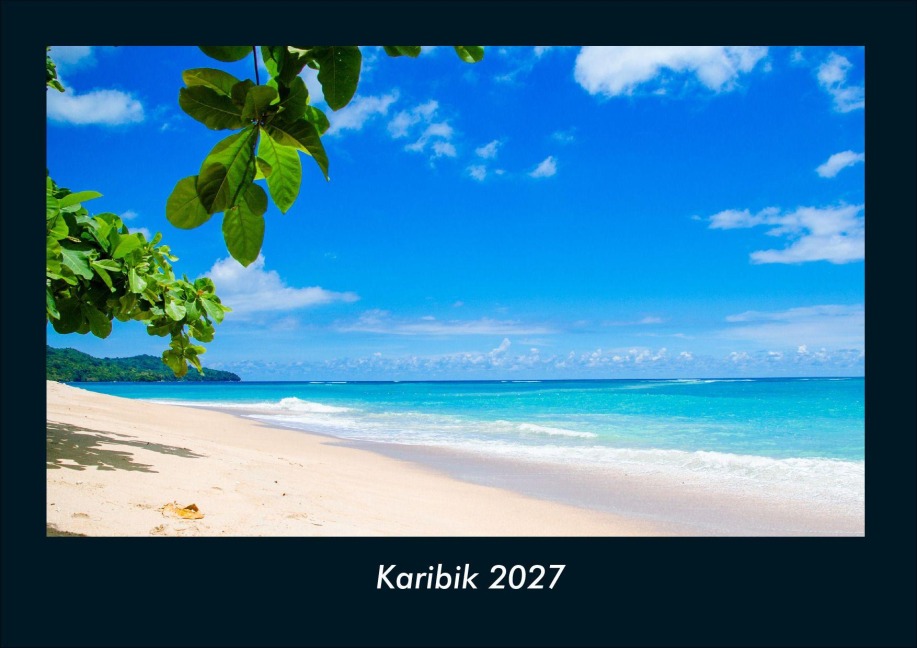 Karibik 2027 Fotokalender DIN A4 - Tobias Schmitt, Kevin Heber
