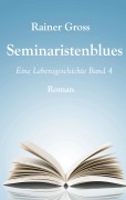 Seminaristenblues - Rainer Gross