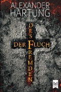 Cover-Bild zum Titel 'Der Fluch des Fremden' von 'Alexander Hartung'