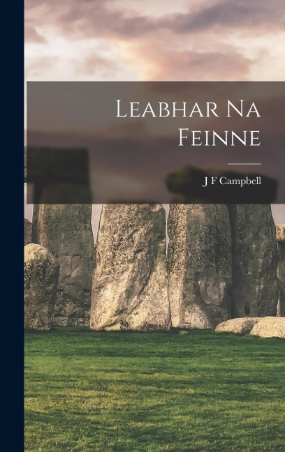 Leabhar Na Feinne - J. F. Campbell