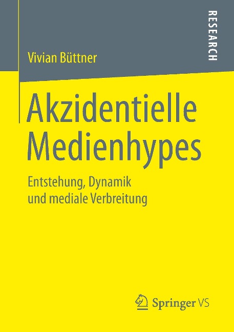 Akzidentielle Medienhypes - Vivian Büttner