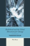 Cover-Bild zum Titel 'Radiohead and the Global Movement for Change' von 'Phil Rose'