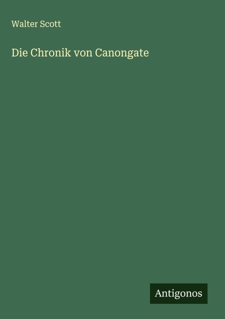 Die Chronik von Canongate - Walter Scott