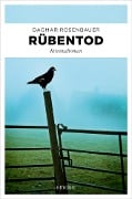 Cover-Bild zum Titel 'Rübentod' von 'Dagmar Rosenbauer'