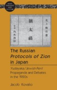 Cover-Bild zum Titel 'The Russian 'Protocols of Zion' in Japan' von 'Jacob Kovalio'