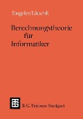 Cover-Bild zum Titel 'Berechnungstheorie für Informatiker' von 'Erwin Engeler, Peter Läuchli'