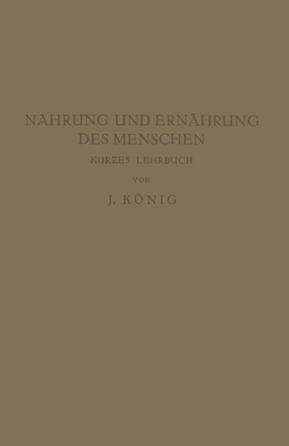 Nahrung und Ernährung des Menschen - J. König