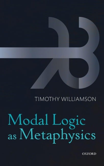 MODAL LOGIC AS METAPHYSICS C - Williamson