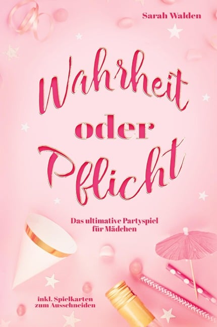 Wahrheit oder Pflicht - Sarah Walden