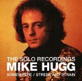 The Solo Recordings-Somewhere/Stress & Strain - Mike Hugg