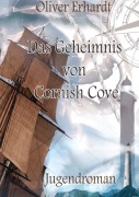 Cover-Bild zum Titel 'Das Geheimnis von Cornish Cove' von 'Oliver Erhardt'