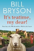 Cover-Bild zum Titel 'It's teatime, my dear!' von 'Bill Bryson'