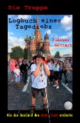 Cover-Bild zum Titel 'Die Truppe - Logbuch eines Tagediebs:' von 'Rüdiger Göttert, Michael Recktenwald, Patric Haupt'