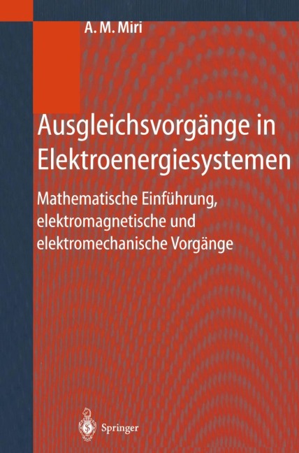 Ausgleichsvorgänge in Elektroenergiesystemen - Amir M. Miri