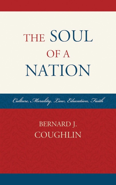 The Soul of a Nation - Bernard J. Coughlin