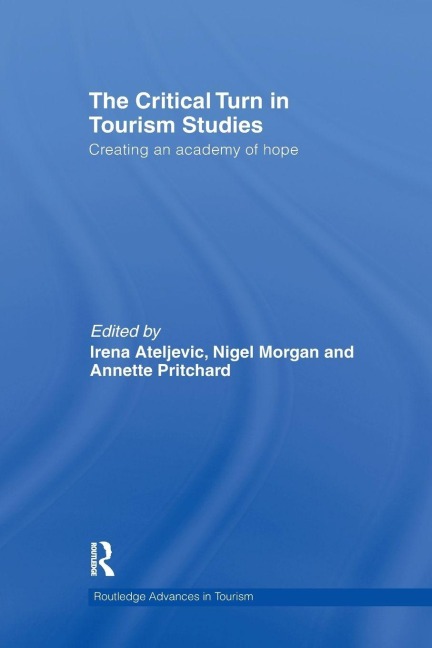 The Critical Turn in Tourism Studies - 