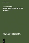 Cover-Bild zum Titel 'Studien zum Buch Tobit' von 'Merten Rabenau'