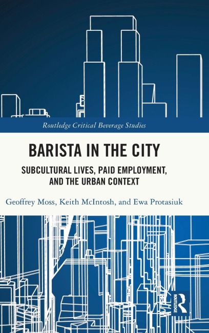 Barista in the City - Geoffrey Moss, Keith McIntosh, Ewa Protasiuk