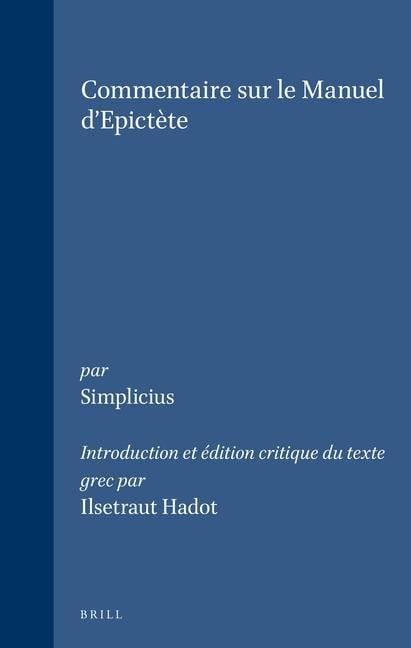 Simplicius - Commentaire Sur Le Manuel d'Epictète - 