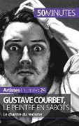 Cover-Bild zum Titel 'Gustave Courbet, le peintre en sabots' von 'Eliane Reynold de Seresin, 50minutes'