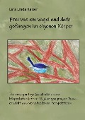Cover-Bild zum Titel 'Frei wie ein Vogel und doch gefangen im eigenen Körper.' von 'Lara Linda Raiser'