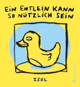 Cover-Bild zum Titel 'Ein Entlein kann so nützlich sein' von 'ISOL'