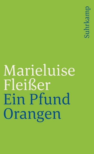 Ein Pfund Orangen - Marieluise Fleißer