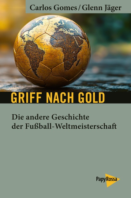 Griff nach Gold - Carlos Gomes, Glenn Jäger