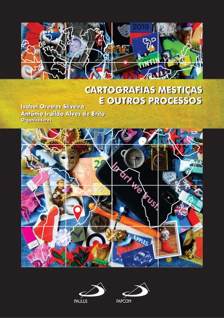Cartografias mestiças e outros processos - Isabel Orestes Silveira, Antônio Iraildo Alves de Brito