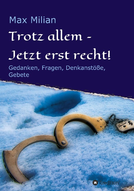 Trotz allem - Jetzt erst recht! - Max Milian