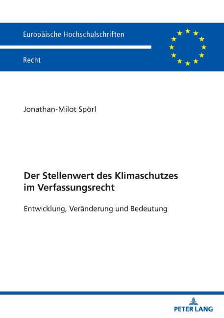 Der Stellenwert des Klimaschutzes im Verfassungsrecht - Jonathan-Milot Spörl