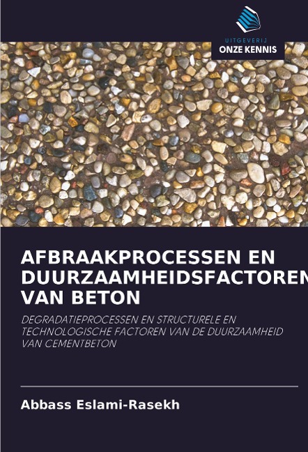 AFBRAAKPROCESSEN EN DUURZAAMHEIDSFACTOREN VAN BETON - Abbass Eslami-Rasekh