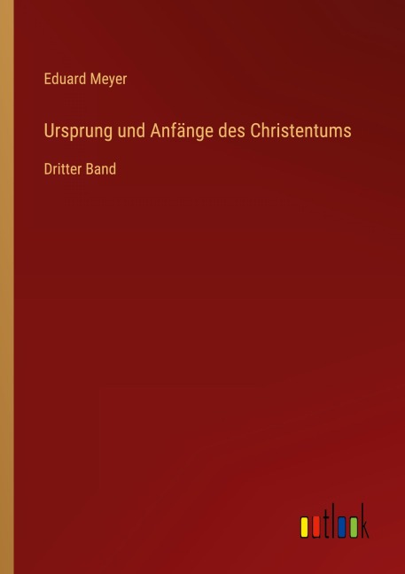 Ursprung und Anfänge des Christentums - Eduard Meyer